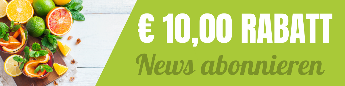 Newsletter Anmeldung – 10 Euro Rabatt